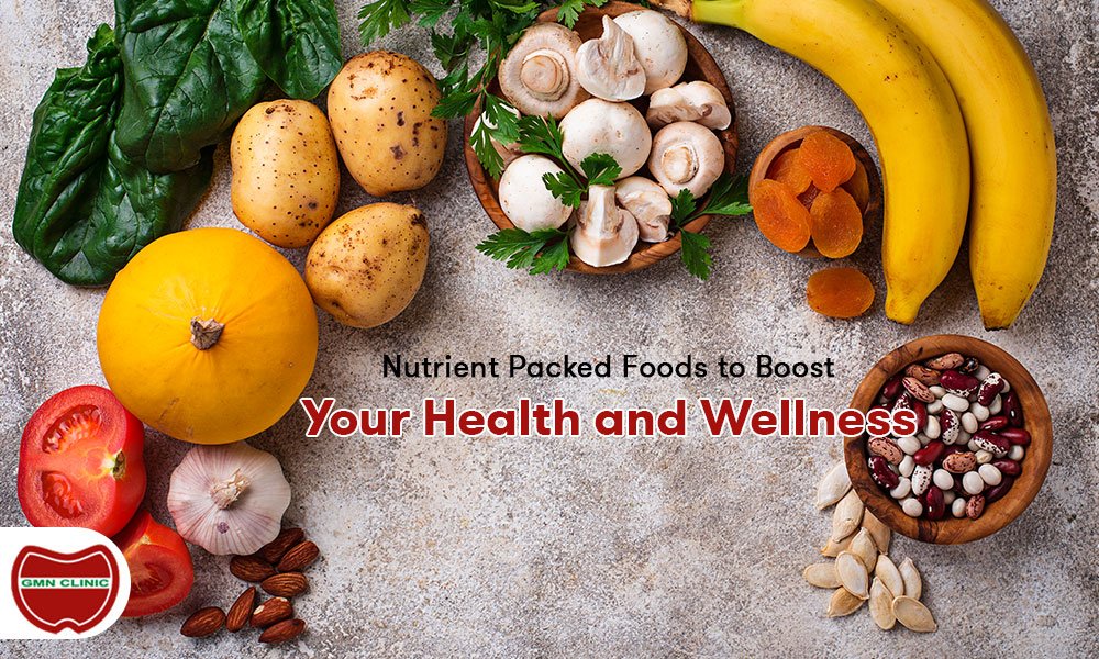 Ntrient packed foods to boost your health and wellness